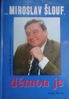 ...Miroslav Šlouf, démon je