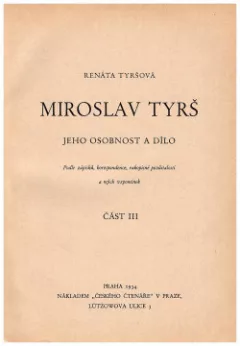 Miroslav Tyrš - jeho osobnost a dílo (III. díl)