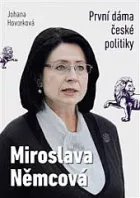 Miroslava Němcová - První dáma české politiky