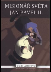 Misionář světa Jan Pavel II.