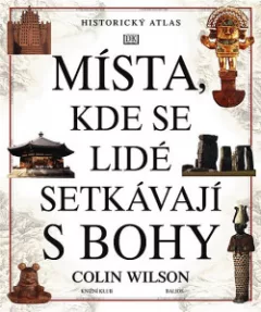 Místa, kde se lidé setkávají s bohy