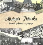 Místopis Jičínska - historické pohlednice a fotografie