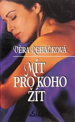 Mít pro koho žít