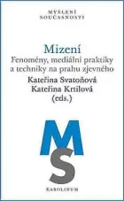 Mizení: Fenomény, mediální praktiky a techniky na prahu zjevného