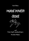 Mladé pověsti České