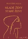 Mladé ženy / Staré ženy
