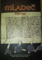 Mladeč 650 let - Sborník příspěvků z historie a současnosti Mladče, Sobáčova a Nových Zámků