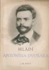 Mládí Antonína Dvořáka