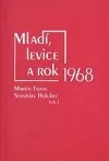 Mladí, levice a rok 1968