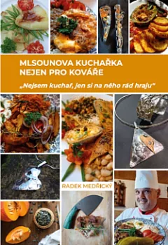 Mlsounova kuchařka nejen pro kováře