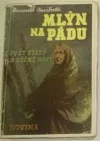 Mlýn na Pádu III. - Svět starý a věčně nový