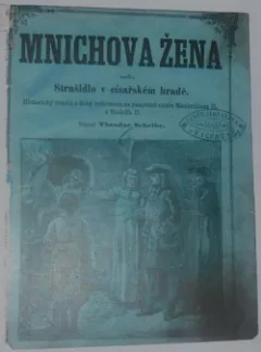 Mnichova žena aneb Strašidlo v císařském hradě I.
