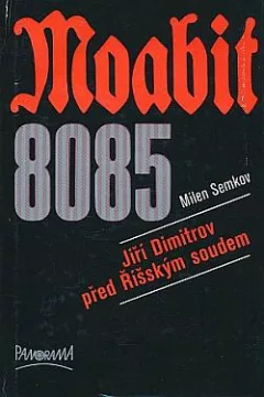 Moabit 8085: Jiří Dimitrov před Říšským soudem
