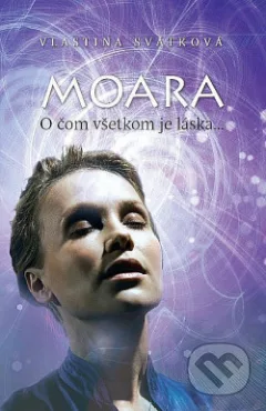 Moara - O čom všetkom je láska...