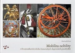 Mobilita nobility - schwarzenberská sbírka historických dopravních prostředků