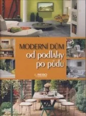 Moderní dům od podlahy po půdu