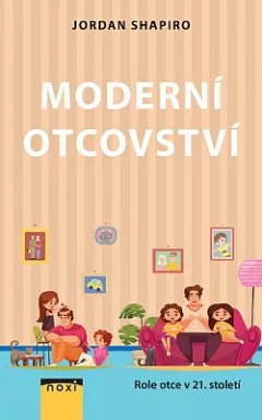 Moderní otcovství: Role otce v 21. století