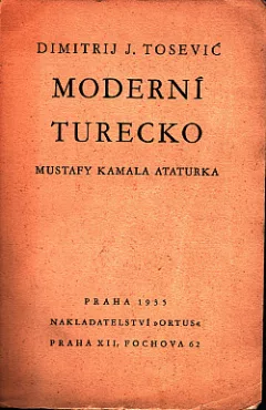 Moderní Turecko Mustafy Kamala Ataturka