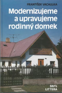 Modernizujeme a upravujeme rodinný domek