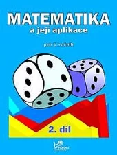 Matematika a její aplikace 5 – 2. díl