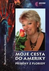 Moje cesta do Ameriky - Příběhy z Floridy