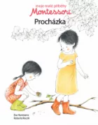 Moje malé příběhy Montessori: Procházka