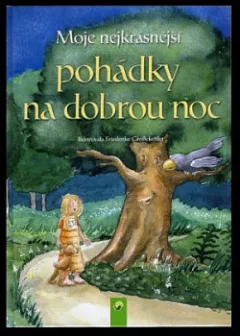 Moje nejkrásnější pohádky na dobrou noc