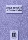 Moje setkání s židovstvím