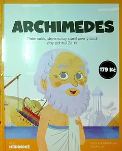 Archimedes: Matematik, kterému by stačil pevný bod, aby pohnul Zemí