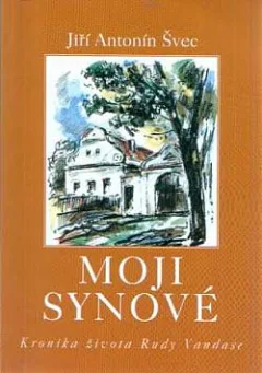 Moji synové: Kronika života Rudy Vandase