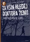 Za vším hledej doktora Ženu aneb Další hra se slony