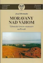 Moravany nad Váhom: Táboriská lovcov mamutov na Považí