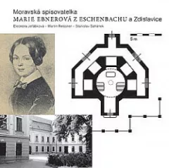Moravská spisovatelka Marie Ebnerová z Eschenbachu a Zdislavice