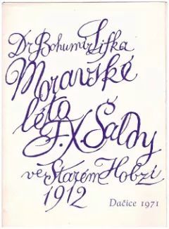 Moravské léto F. X. Šaldy ve Starém Hobzí 1912
