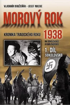 Morový rok 1938 - 1. díl - Sokolovsko