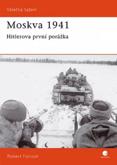 Moskva 1941: Hitlerova první porážka