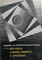 Motivácia ľudskej činnosti a správania: Kapitoly zo všeobecnej psychológie