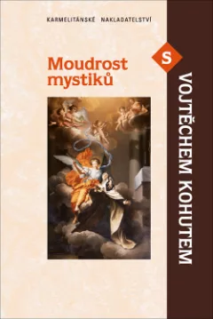 Moudrost mystiků s Vojtěchem Kohutem