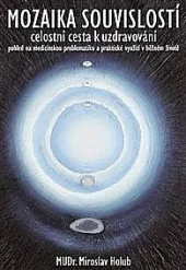 Mozaika souvislostí - Celostní cesta k uzdravování