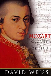 Mozart: Člověk a génius