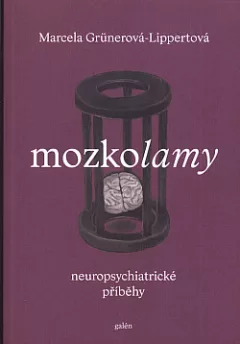 Mozkolamy - neuropsychiatrické příběhy