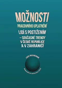 Možnosti pracovního uplatnění lidí s postižením