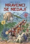 Mravenci se nedají