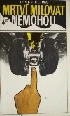 Mrtví milovat nemohou
