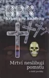 Mrtví neslibují pomstu a další povídky