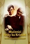 Mučeníci lásky ku Kristovi - Tomáš a František Munkovci