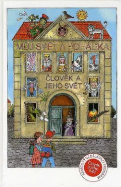Můj svět a pohádka: Člověk a jeho svět