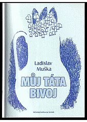 Můj táta Bivoj