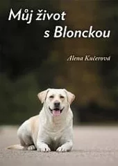 Můj život s Blonckou