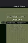 Multikulturní výchova: předsudky a stereotypy